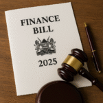 Finance bill 2025: What the New Law means for the everyday Kenyan