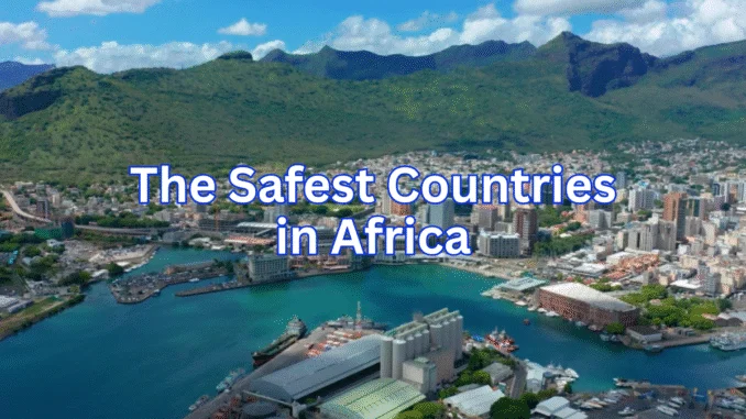 Africa’s Islands of peace: the 10 most tranquil nations in 2025 revealed